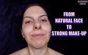 From Natural Face to Strong Make-up