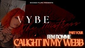 Vybe, The Black Widow: "Caught in my Webb" | Part Four