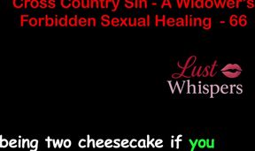 Cross Country Sin a Widower’s Illicit Sexual Healing Part 66 - English Audio Sex Story