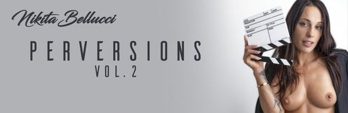 Perversions by Nikita Bellucci vol.2