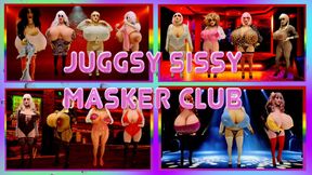 Juggsy Sissy Masker Club