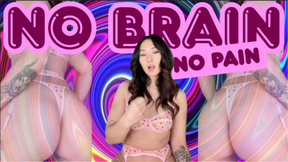 no brain no pain