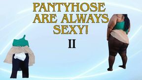 Pantyhose are always sexy II