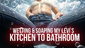 WETTING & SOAPING MY LEVI'S — Kitchen to Bathroom [FHD]