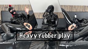 Heavy rubber play