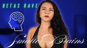 Betas Have Smaller Brains