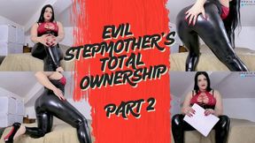 EVIL STEPMOTHER’S TOTAL OWNERSHIP – PART 2