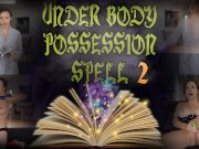 UNDER BODY POSSESSION SPELL 2 - PREVIEW - ImMeganLive