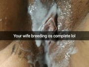 Your wife after breeding gangbang with cum creampie dripping pussy [Cuckold. Snapchat]