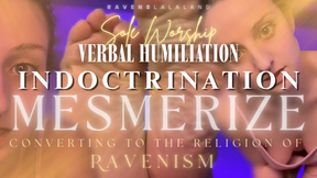 Sole Worship Verbal Humiliation Indoctrination Mindfuck: Converting to the Religion of Ravenism