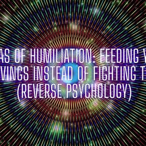 Mantras of Humiliation - Feeding Your Fag Cravings Instead of Fighting Them (reverse Psychology)