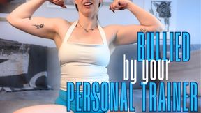 Bullied By Your Personal Trainer