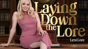 ”Laying Down the Lore”