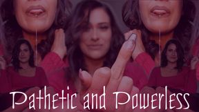 Pathetic And Powerless