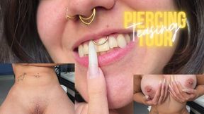 Piercing tour, body and facials! And teasing with them