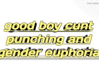 worthwhile male twat punching and gender euphoria