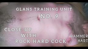 glans training unit no. 9 - close-up with rock hard cock