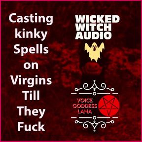 Casting a Spell on Virgin Losers Till They Fuck