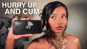 YOU HAVE ONE MINUTE TO CUM
