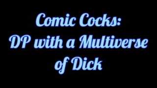 Trailer - Comic Cocks: DP and a Multiverse of Dicks