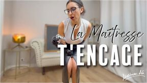 La Maîtresse t'encage