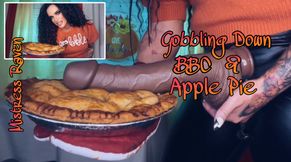 GOBBLING DOWN BBC & APPLE PIE