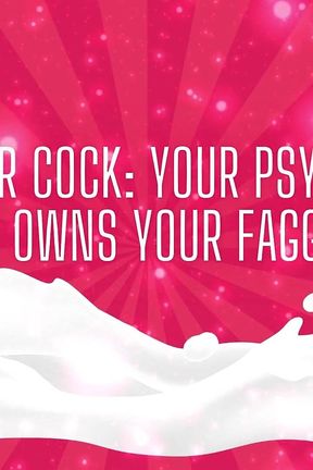 Cum for Cock: I Own Your Fag Min