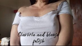 Clavicle and blouse fetish