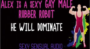 AUDIO ONLY - Alex is a sexy gay robot and he will dominate you