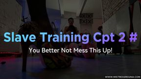 Double Domme Slave Training Cpt2 - you better not mess this up