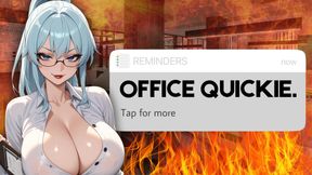 OFFICE QUICKIE