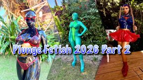 Plunge Fetish 2026 Part 2