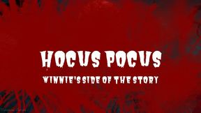 Hocus Pocus (Winnie's Side of the Story)