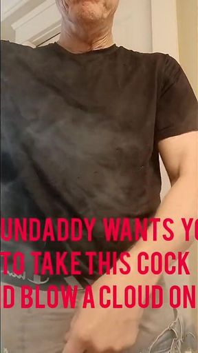 Spundaddy Wants You to Take His Cock and Blow a Cloud on It