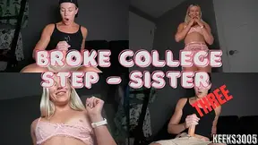 Broke College Step-Sister THREE