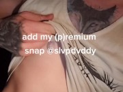 Add my snap for more content @slvpdvddy