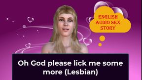 Oh God Please Lick Me Some More (lesbian) - English Audio Sex Story