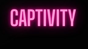 CAPTIVITY