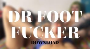 DR FOOT FUCKER