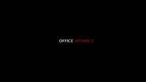 office affairs 3 (4 scenes)
