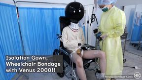 アイソレーションガウン、車椅子拘束ヴィーナス2000!! Isolation Gown, Wheelchair Bondage with Venus 2000!!