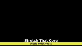 Stretch That Core: Bettie Brickhouse (1080p)