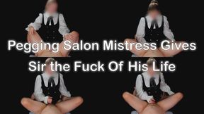 Pegging Salon Mistress Gives Sir the Fuck Of His Life