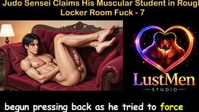 Gay Audio Sex Story - Judo Sensei Claims His Muscular Student in Rough Locker Room Fuck - Part 7