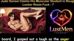 Gay Audio Sex Story - Judo Sensei Claims His Muscular Student in Rough Locker Room Fuck - Part 7