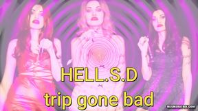 HELL.S.D. (trip gone bad)