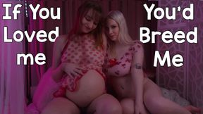 If You Loved Me You'd Breed Me!