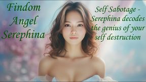 Self Sabotage - Serephina decodes the genius of your self destruction