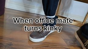 When office mate turns kinky