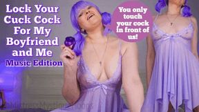 Lock Your Cuck Cock For My Boyfriend And Me Music Edition - The only time you touch your dick is when you're watching us fuck! - Female Domination, Femdom POV, Chastity, Keyholder, Small Penis Humiliation, Cuckolding with Mistress Mystique Hoops - WMV